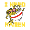 I Need Ramen