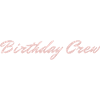 Birthday Crew
