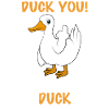 Funny Duck Duck You