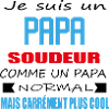 Je Suis Un PAPA SOUDEUR