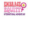 International Womens Day Embrace Equity