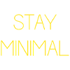 Stay Minimal