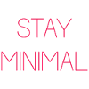 Stay Minimal