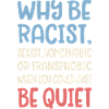 Why be racist