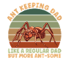 Ant Keeping Dad