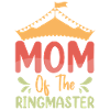 Mom of the ringmaster