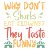 Why don't sharks eat clowns?