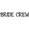 Bride Crew