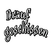 Drauf geschissen