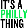 It's a Philly Thing