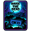 raise the DEAD