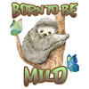 Sloth, funny saying, born-to-be-mild