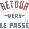 RETOUR VERS LE PASSé