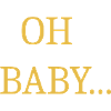 Oh bébé