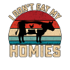 I don't eat my homies