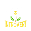 Beware I'm an introvert Shy