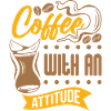 Coffee with Attitude
