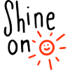 shine on