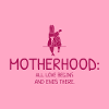 Motherliness