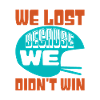 WE LOST BECAUSE WE DIDN'T WIN 2
