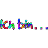 Ich bin . . .