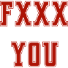 Fuck you