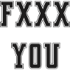 Fuck you