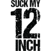 Suck My 12 Inch Gift
