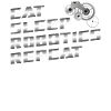 Robot Robotics Engineer Eat Sleep