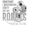 Robot Robotics Engineer Sometimes