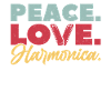 Peace. Love. Harmonica. - Harmonica Player