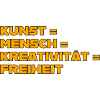 Kunst = Freiheit orange