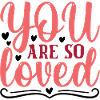 You are so Loved