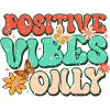 Positive Vibes Only
