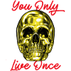 Skull You Only Live Once YOLO Gold