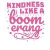 Boomerang Kindness