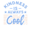 Kindness is cool