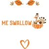 Gobble Me Swallow Me