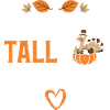I'm The Tall Turkey - Thanksgiving