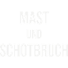 Mast und Schotbruch