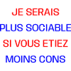 je serais plus sociable