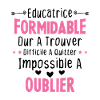 Éducatrice formidable cadeau Éducatrice d'école