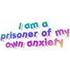 Anxiety