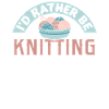 Handmade knitting funny knitting saying