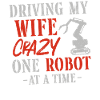 Robot Robotics Engineer Wife