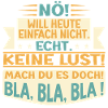 KEINE LUST SPRÜCHE, NÖ