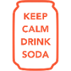 Keep calm drink Soda