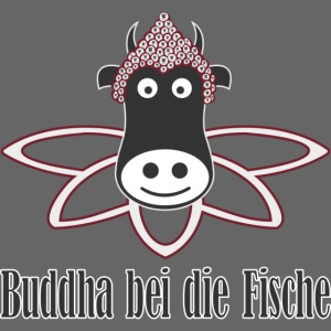 Speak kuhlisch - BUDDHA BEI DIE FISCHE