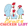 Crazy Chicken Lady