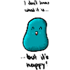 Its happy